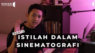 IstilahIstilah dalam Sinematografi Part 1  Radiasi 1 [upl. by Matilda]