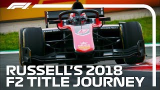 George Russells Path to Glory  2018 FIA Formula 2 Championship [upl. by Ng]