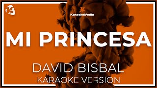 Mi Princesa  David Bisbal KARAOKE Instrumental y letra [upl. by Atnomed]