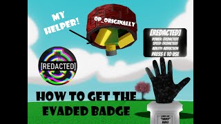 How To Get quotREDACTEDquot Glove And quotEvadedquot Badge [upl. by Onailime]