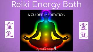 Reiki Meditation  Reiki Healing  7 Chakra Meditation  Guided Meditation  Reiki Energy Bath [upl. by Ahsaz353]