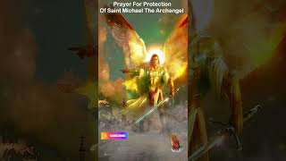 Prayer For Protection of Saint Michael The Archangel [upl. by Arick]