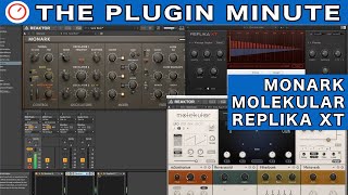 Native Instruments MONARK Meets Molekular amp Replika XT  The Plugin Minute  SYNTH ANATOMY [upl. by Lorianne]