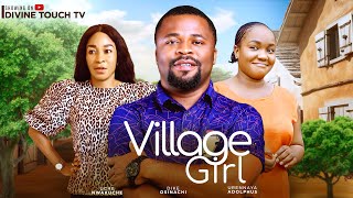 VILLAGE GIRL  DIKE OSINACHIUCHE NWAKUCHEMOVIES NIGERIAN MOVIES 2024 LATEST FULL MOVIES [upl. by Enyar]