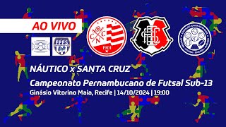 AO VIVO  Campeonato Pernambucano de Futsal Sub13  Náutico x Santa Cruz 14102024 [upl. by Kipp]