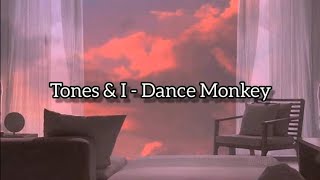 Tones amp I  Dance Monkey 15 slowed  lyrics [upl. by Llenart476]