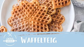 Waffelteig – das schnelle Grundrezept I Einfach Backen [upl. by Odrawde210]