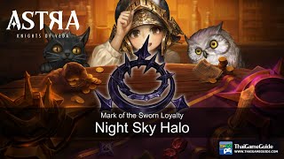 Gacha for Xanthia Halo quotNight Sky Haloquot on Mark of the Sworn Loyalty  ASTRA Knights of Veda [upl. by Adnawyt]