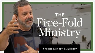 The FiveFold Ministry in Action  Rediscover Bethel [upl. by Ellemrac51]