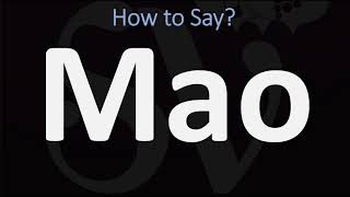 How to Pronounce Mao CORRECTLY [upl. by Asor]