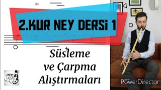 2Kur Ney Dersi 1  quotNeyde süsleme ve Çarpma Alıştırmalarıquot [upl. by Evot]