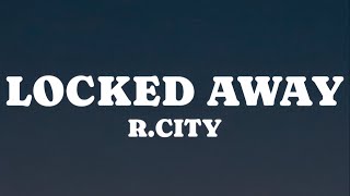 R City  Locked Away ft Adam Levine [upl. by Attelahs]