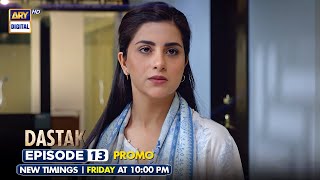 Dastak Episode 13  Ramazan Timings  PROMO  Ali Raza  Sohai Ali  Momina Iqbal  ARY Digital [upl. by Siri]