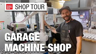 Prototype Machining from a Garage Shop with Metal Parts Machine  Machine Shop Tour [upl. by Anhsirk420]