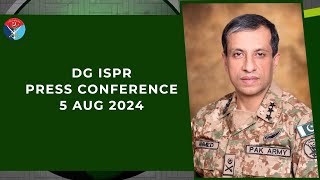 DG ISPR Press Conference  5 Aug 2024 [upl. by Raimondo]