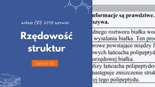 BIAŁKA  RZĘDOWOŚĆ STRUKTUR  Matura Chemia CKE 2018 Czerwiec  Zadanie 38 Podstawa 2015 [upl. by Anawed]