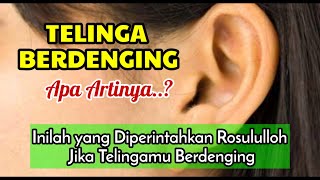 Arti dan makna telinga berdenging menurut islam Doa Ketika Telinga Berdenging [upl. by Aiyotal]