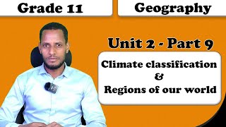 Grade 11 Geography unit 2 Climate classification amp Regions of our world part 9 [upl. by Airpac]