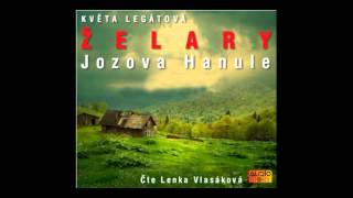 Květa Legátová  Želary  Jozova Hanule Novela Mluvené slovo Audioknihy  AudioStory [upl. by Nennek703]