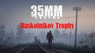 35MM  Raskolnikov Trophy [upl. by Nayr994]