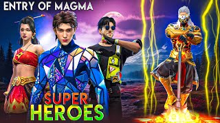 SUPER HEROES  Entry Of Magma Powers  Part 6  Free Fire Story  mrnefgamer [upl. by Ytitsahc]