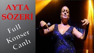 AYTA SÖZERİ  Tam Konser  Canlı Antalya Açık Hava Tiyatrosu [upl. by Sherr]