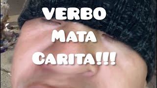 Verbo mata carita [upl. by Eedyah166]