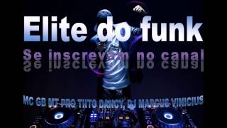 MC GB MT PRO TIITO DANCY DJ MARCUS VINICIUS [upl. by Anikram]