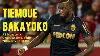 TIEMOUE BAKAYOKO ● AS Monaco ● Goals Assists Skills ● 201617 ● 1080 HD [upl. by Lenahc]