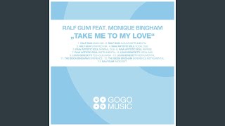 Take Me to My Love feat Monique Bingham Radio Edit [upl. by Amalle]