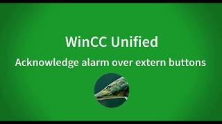 WinCC Unified V16 Acknowledge alarms over extern buttons [upl. by Gisele]