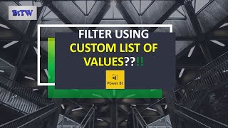 Filter using Custom List of Multiple Values in Power BI [upl. by Thin485]