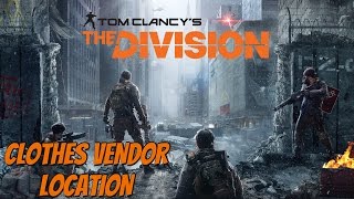 The Division  How To Buy Clothes  Appearance Vendor Location Guide [upl. by Sikleb]