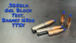 300 Blackout Gel Block Testing with the Barnes 168gr TTSX All Copper Polymer Tipped Bullets [upl. by Esenwahs]