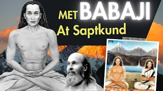 Met Mahavatar Babaji at Saptkund in Himalayas [upl. by Kennedy]