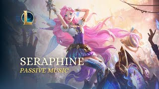 Seraphine Passive Music Base [upl. by Risan589]