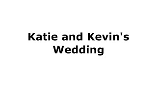 Katie and Kevins Wedding [upl. by Kraul]