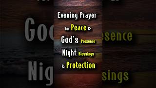 Evening Prayer for Peace amp God’s Presence 🙏  Night Blessings amp Protection [upl. by Spatola782]