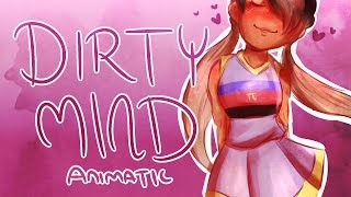 Dirty Mind  Animatic  16 [upl. by Oirobil]