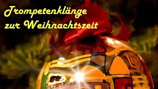 Trompetenklänge zur Weihnachtszeit [upl. by Bello]