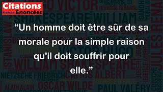 Un homme doit être sûr de sa morale pour la simple raison quil doit souffrir pour elle [upl. by Bronez]