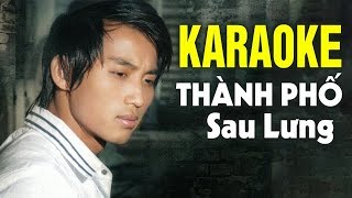 Karaoke Thành Phố Sau Lưng  Đan Nguyên  Beat Chuẩn Tone Nam [upl. by Ydeh558]