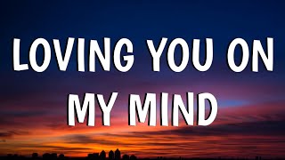 Chris Stapleton  Loving You On My Mind Lyrics [upl. by Amisoc521]