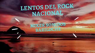 LENTOS CLASICOS DEL ROCK NACIONAL HIMNOS DE NUESTRO ROCK [upl. by Ahsikym806]