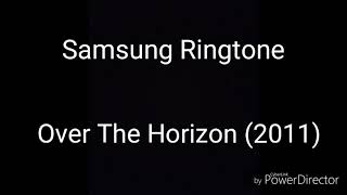 Samsung Ringtone  Over The Horizon 2011 [upl. by Arramat298]