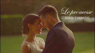 Le Promesse  Matrimonio  Anna amp Marco [upl. by Dirfliw]