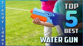 Top 5 Best Water Gun Review in 2022 [upl. by Farrah]