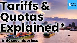 Tariffs vs Quotas  Economics Explained in 60 seconds  Think Econ [upl. by Ahpla]