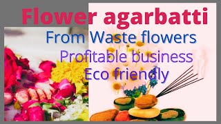 How to make agarbatti from waste flowers at homeघर पर बनाएँ फूलों से अगरबत्ती [upl. by Dlonyar]