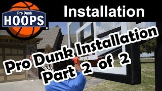 Pro Dunk Hoops Installation Video Part 2 of 2 [upl. by Aleet]